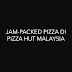 JAM-PACKED PIZZA DI PIZZA HUT MALAYSIA | Pizza Blogger Party