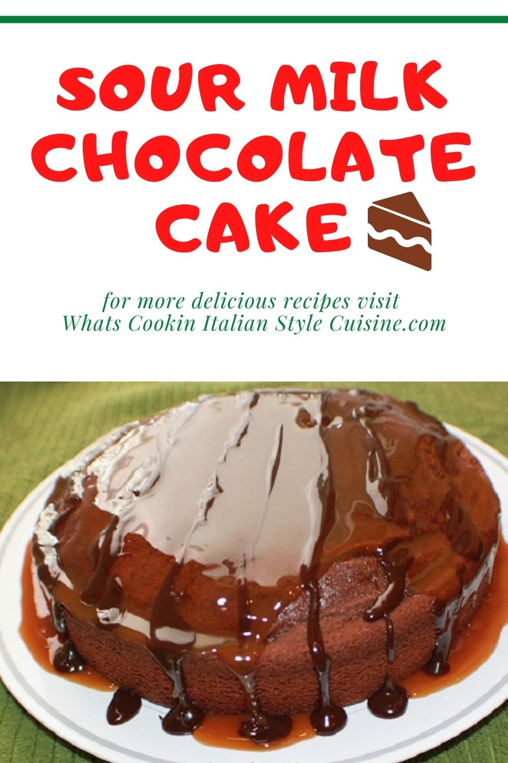 Sour Milk Chocolate Cake What's Cookin' Italian Style Cuisine