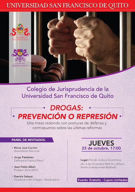 El Colegio de Jurisprudencia de la Universidad San Francisco de Quito invita al debate "Drogas: prevención o represión", jueves 22 de octubre