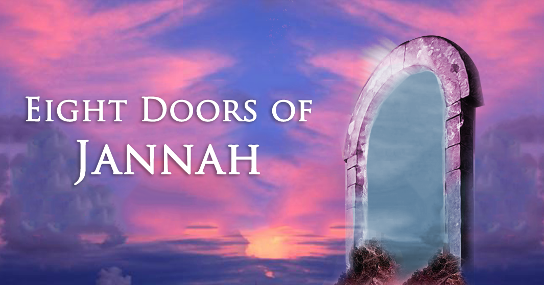 Eight Doors of Jannah Gateway to Heaven in Islam