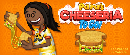 Get Papa&#039;s Cheeseria To Go Pics