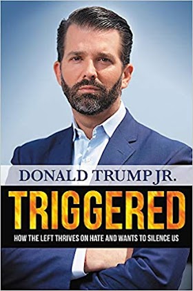 Donald Trump JR Book | Triggered: How the Left Thrives on Hate and Wants to Silence Us 