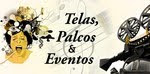 Telas, palcos e eventos