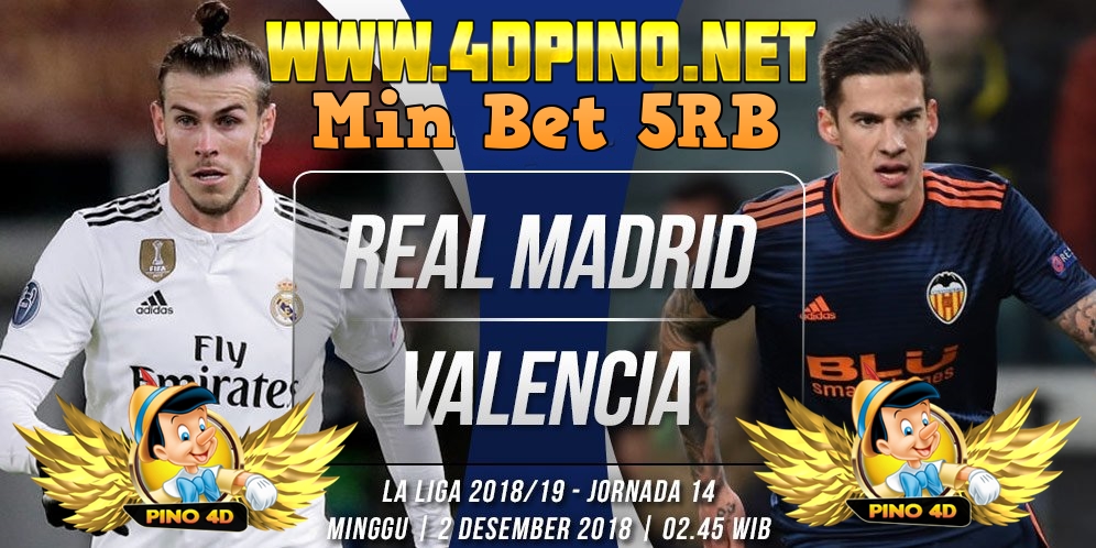 Prediksi Real Madrid vs Valencia 2 Desember 2018 PINOCCHIO