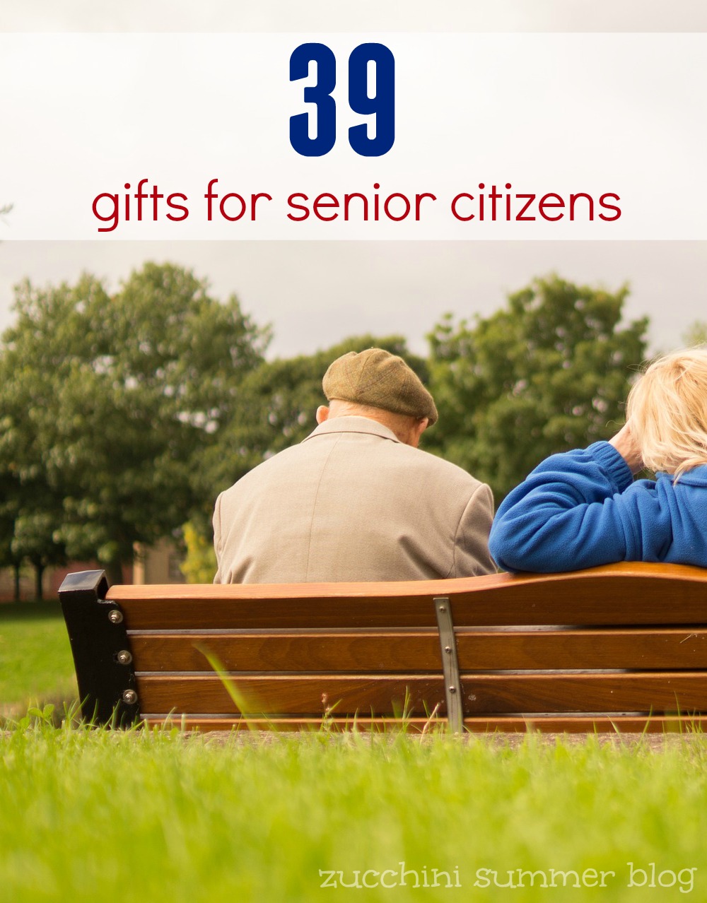 Zucchini Summer: Gifts for Senior Citizens