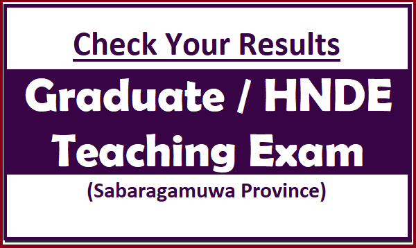 Check Your Results : Graduate / HNDE Teaching Exam (Sabaragamuwa Province)