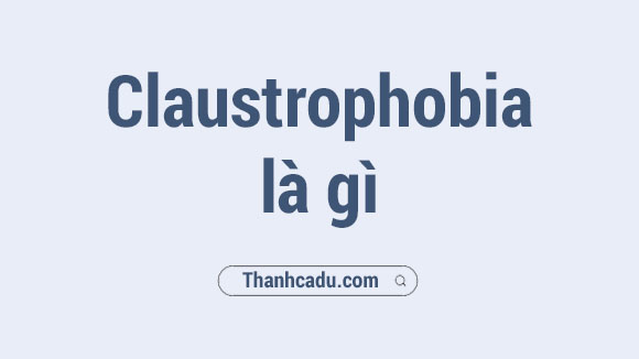 agoraphobia la gi,arachnophobia la gi,claustrophobia,claustrophobia meaning,hoi chung so khong gian hep la gi,claustrophobia la gi,claustrophobic la gi,acrophobia la gi,Agoraphobia là gì,Claustrophobic là gì,Arachnophobia là gì,Claustrophobia,Claustrophobia la gì,Claustrophobia meaning,claustrophobia test,laustrophobia adalah,claustrophobia board game,claustrophobia pronunciation,claustrophobia darkest dungeon,claustrophobia 1643,claustrophobia in a sentence