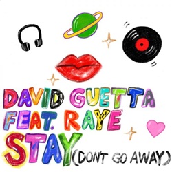 Baixar Música Stay (Don’t Go Away) - David Guetta feat. Raye Mp3 Baixar Stay (Don’t Go Away) - David Guetta feat. Raye Mp3