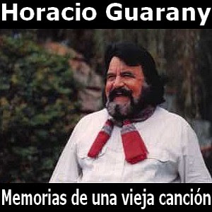 Horacio Guarany - Memorias de una vieja canción Letra y acordes de guitarra y piano