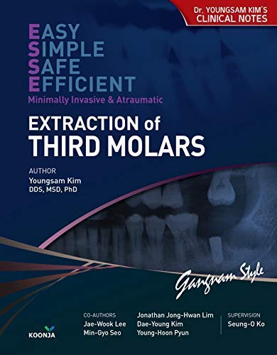 DENTISTRY BOOKS: Extraction of Third Molars - Easy Simple Safe Efficient Minimally Invasive & Atraumatic - 2018