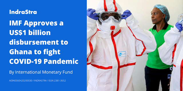 IMF Approves a US$1 Billion Disbursement to Ghana to Fight COVID-19 Pandemic