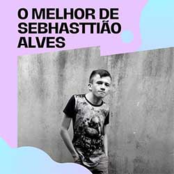 Baixar CD Gospel O Melhor de Sebhasttião Alves - Sebhasttião Alves