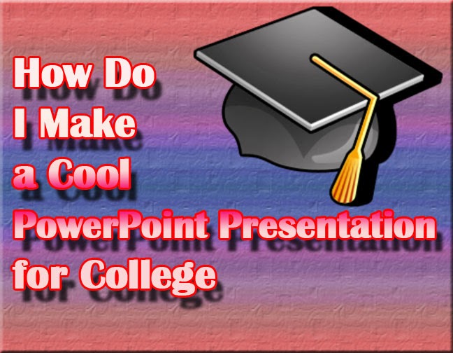 powerpoint presentation about college