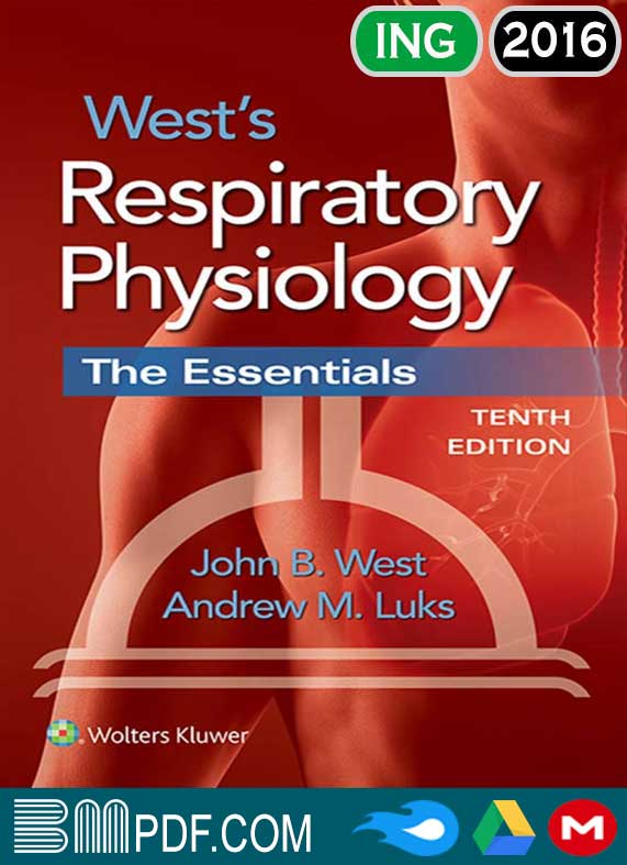 Wests Respiratory Physiology the Essentials 10th edition PDF