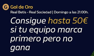 william hill Gol de Oro Betis vs Real Sociedad 18-10-2020 william hill Gol de Oro Betis vs Real Sociedad 18-10-2020