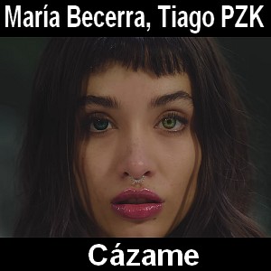 Maria Becerra, Tiago PZK – Cazame