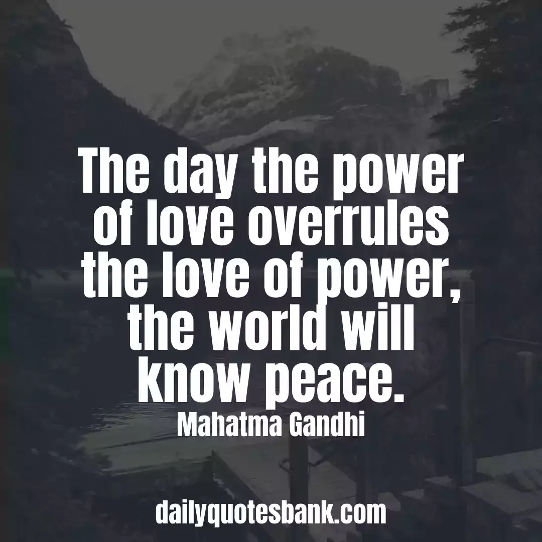 Mahatma Gandhi Quotes That Will Connect Into Peace