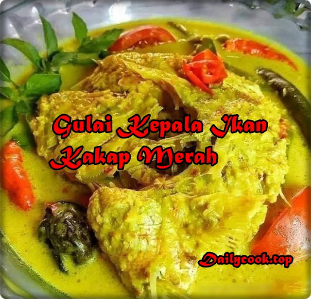 Gulai Kepala Kakap Merah - Dailycook Gulai Kepala Kakap Merah - Dailycook
