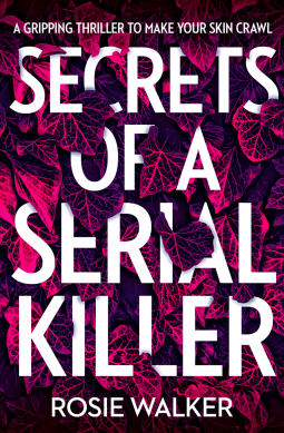 Review: Secrets of a Serial Killer by Rosie Walker