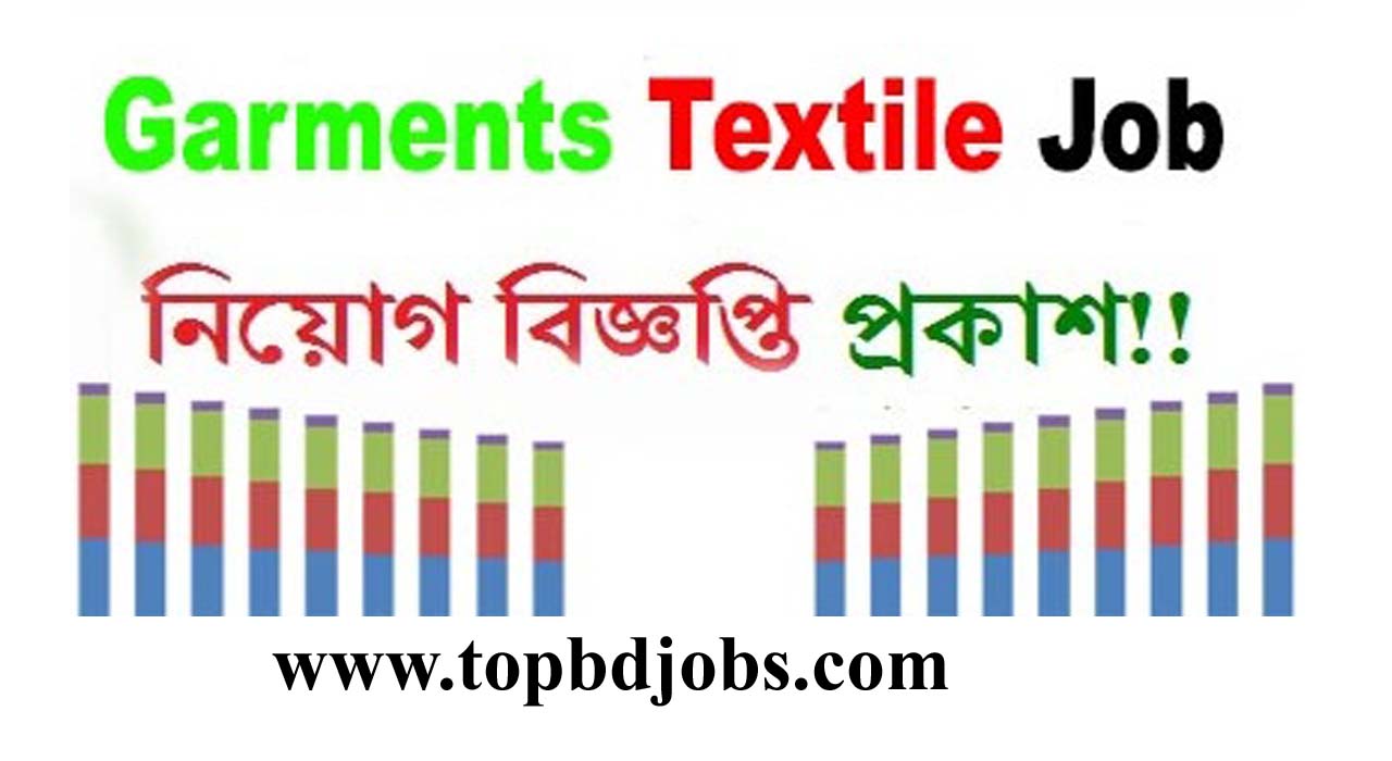 Garments And Textile Job Circular 2019 TopBDjobs