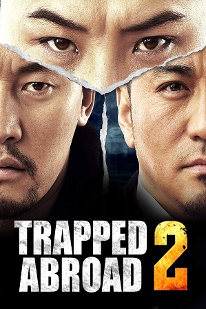 Trapped Abroad 2 (2016) 850MB Full Hindi Dual Audio Movie Download 720p Web-DL