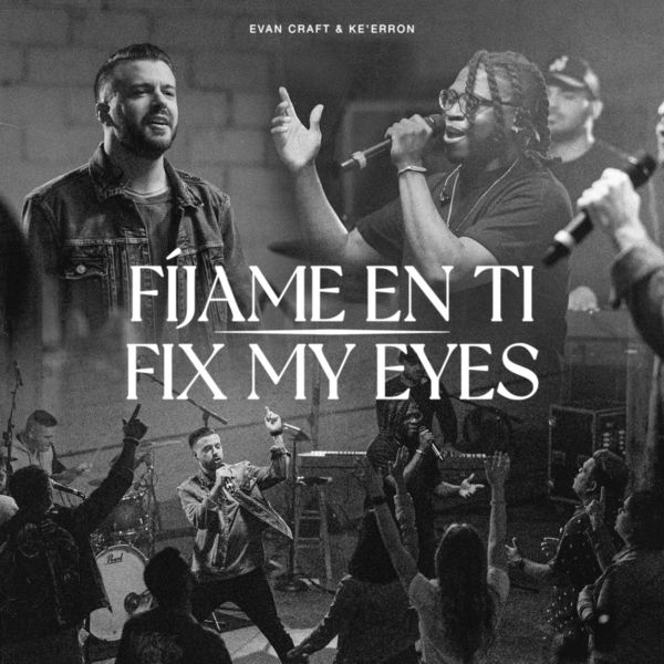 Evan Craft – Fix My Eyes (Feat.Ke’Erron) (Single) 2021 (Exclusivo WC)