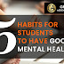 5 Habits For Students To Have Good Mental Health