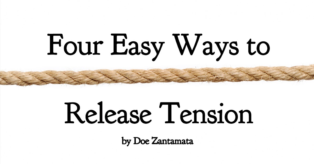 4 Easy Ways to Release Tension