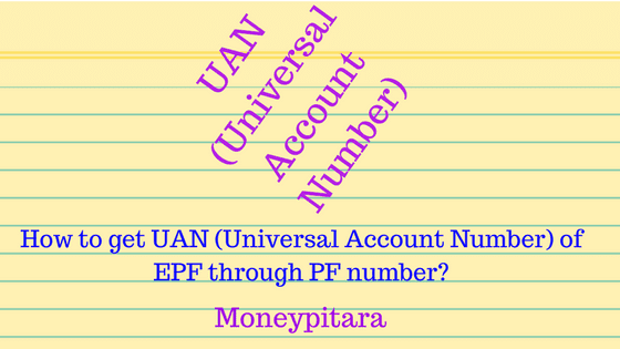 How to get your UAN number of EPF through PF number?