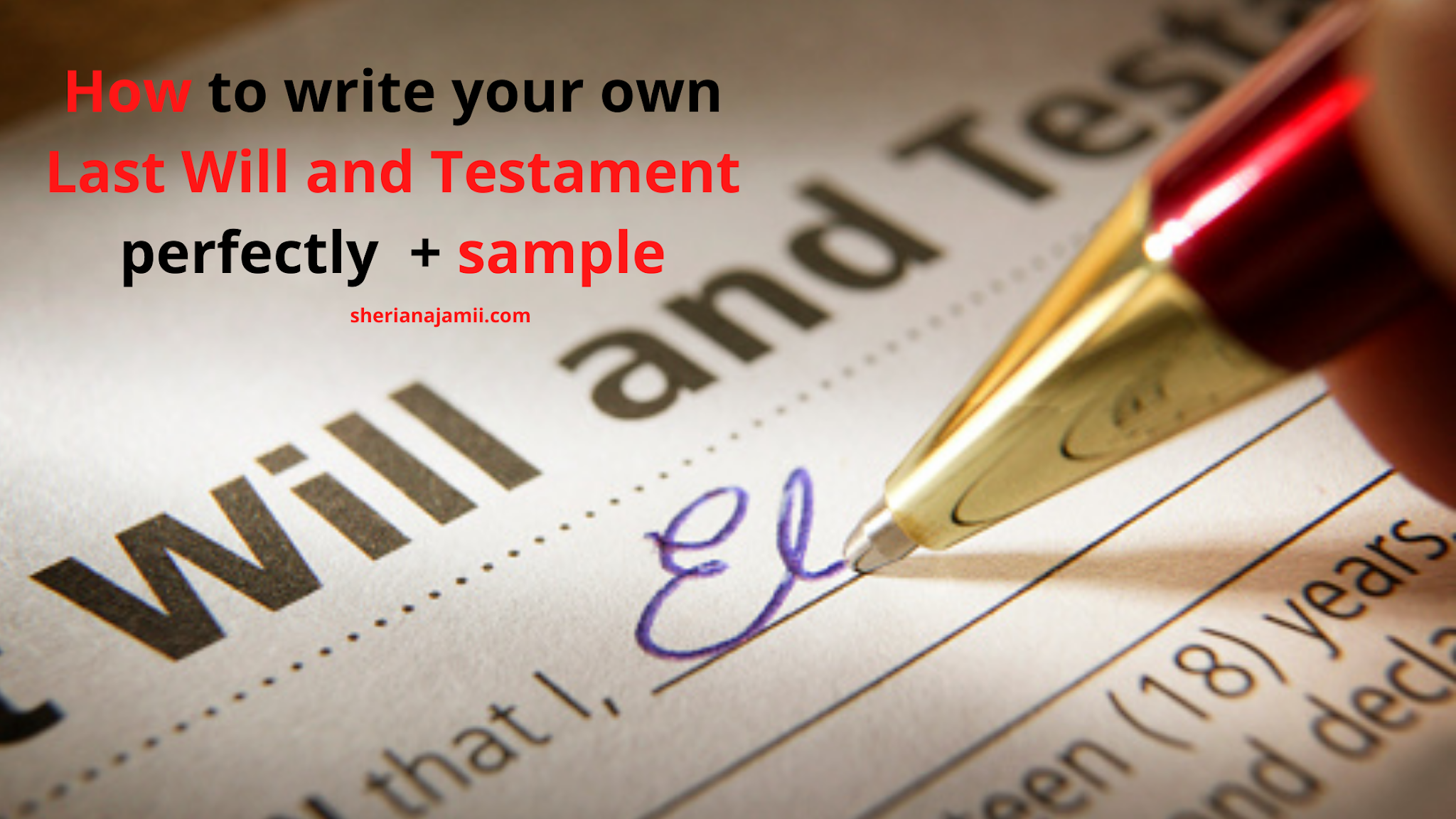 How to write your own Last Will and Testament perfectly + sample