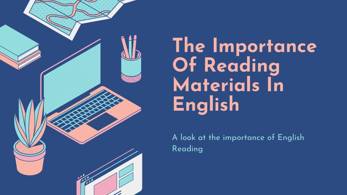 The Importance Of Reading Materials In English