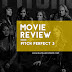 Pitch Perfect 3 - Movie Review