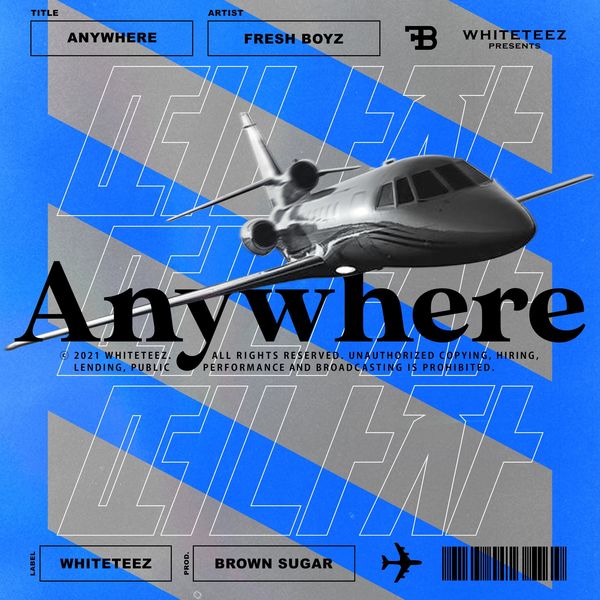 Fresh Boyz – Anywhere – Single