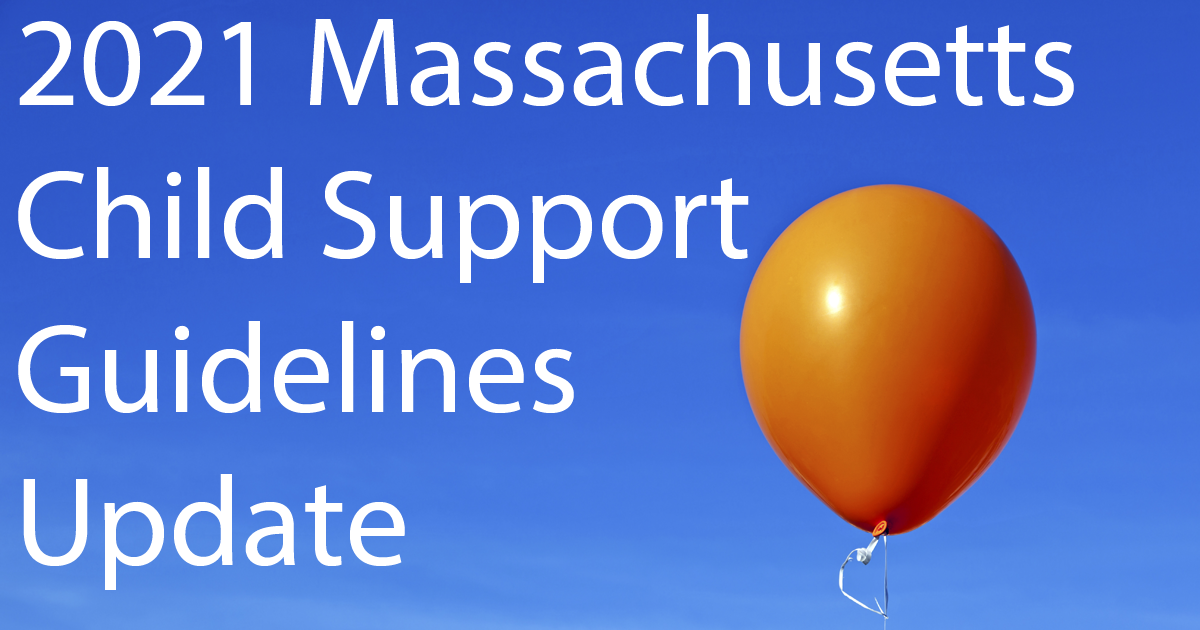 New Massachusetts Child Support Guidelines (2021): Big Changes, Little