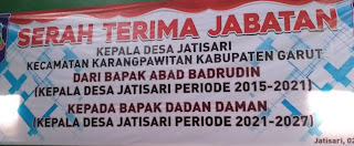 Sertijab kepala Desa Jatisari Kecamatan Karangpawitan Telah di Laksanakan, Namun Kecewa " LPJ K " nya mana..? Sertijab kepala Desa Jatisari Kecamatan Karangpawitan Telah di Laksanakan, Namun Kecewa " LPJ K " nya mana..?