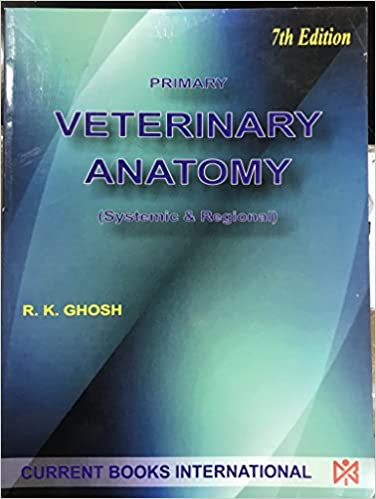 Primary Veterinary Anatomy by Ramajit Kumar Ghosh