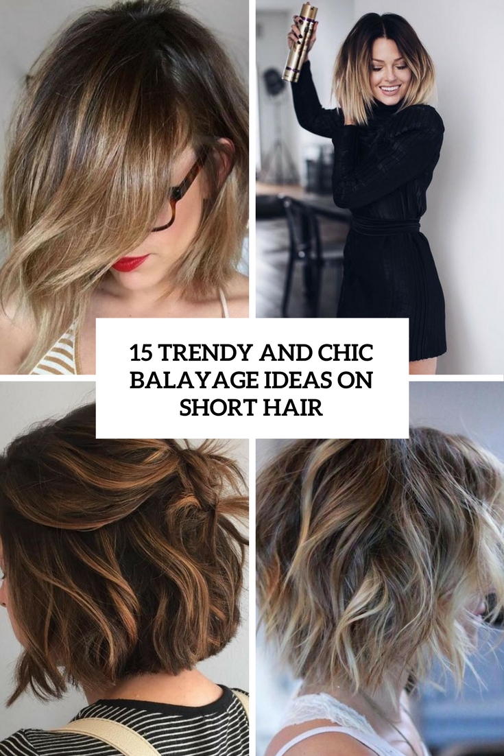 12 Trendy Balayage Highlights Ideas For Short Hair Hair Fashion