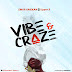 DOWNLOAD Mp3: Emar Aniekan - Vibe & Craze ft. Upper X