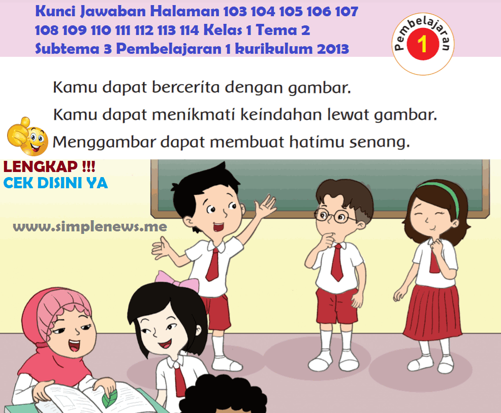 Kunci Jawaban Halaman 103 104 105 106 107 108 109 110 111 112 113 114 Kelas 1 Tema 2 Subtema 3 Pembelajaran 1 kurikulum 2013 www.simplenews.me