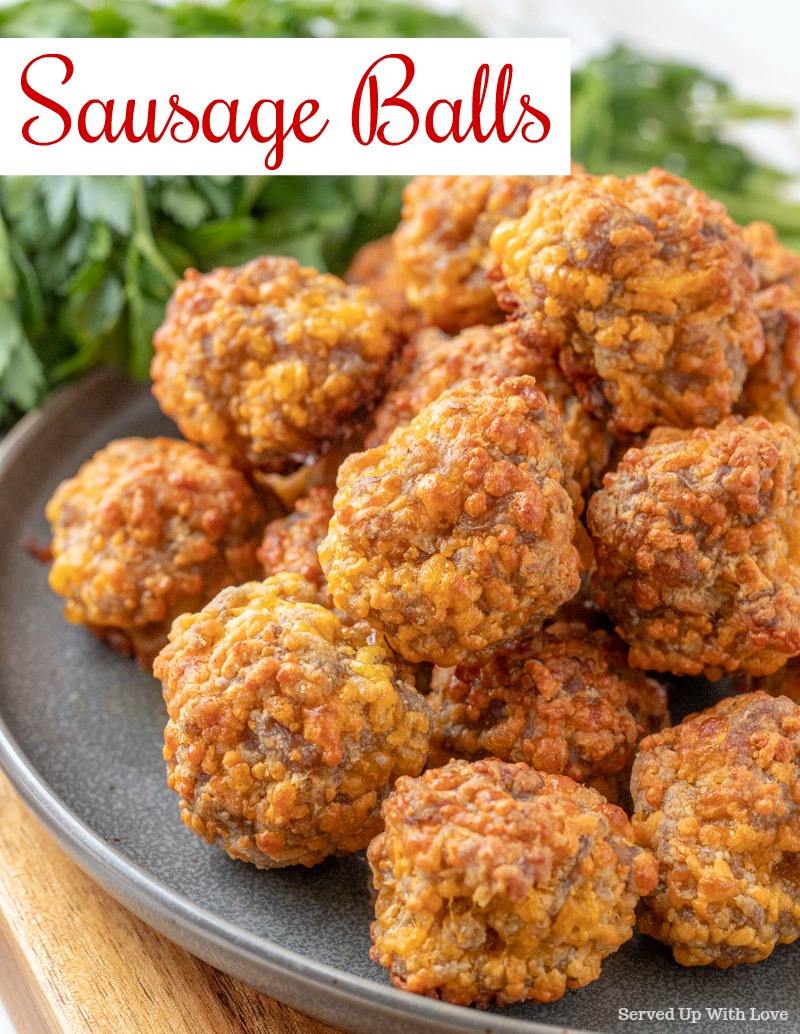 Served Up With Love: Sausage Balls