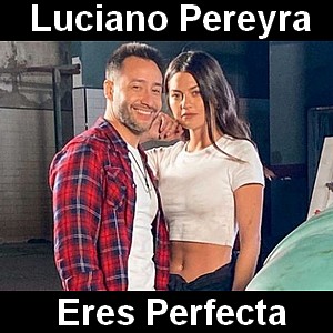 Luciano Pereyra - Eres Perfecta