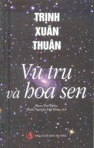 Vũ trụ và hoa sen - Trịnh Xuân Thuận