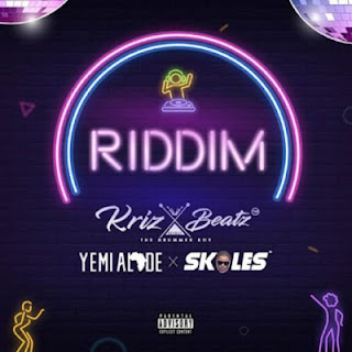 Audio: Kriz Beatz Ft Yemi Alade x Skales-Riddim|Official Mp3 New release Song|Download 