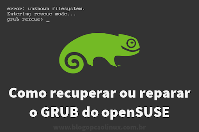 Como restaurar ou recuperar o GRUB do openSUSE