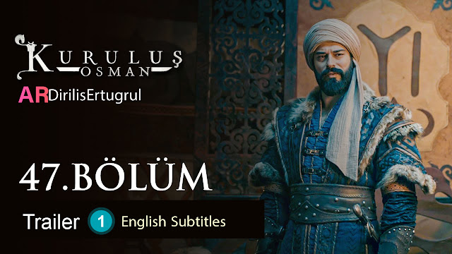 watch episode 47  Kurulus Osman With English Subtitles FULLHD