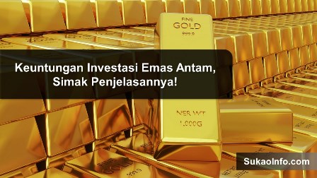 Keuntungan Investasi Emas Antam