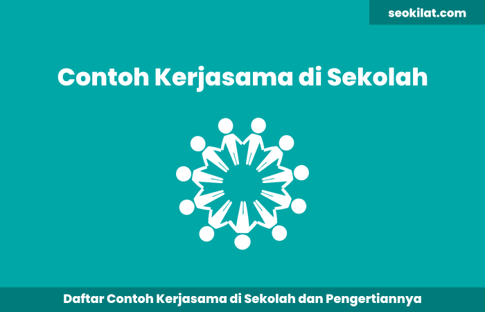 contoh kerjasama di sekolah contoh kerjasama di sekolah
