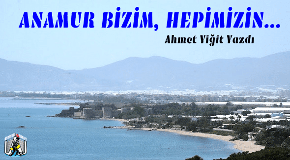 YAZARLAR,Ahmet Yiğit,Anamur Haber,