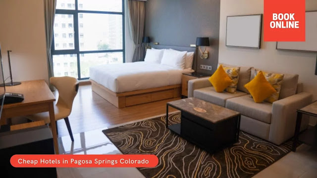 Cheap Hotels in Pagosa Springs Colorado