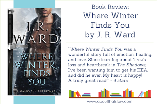 Book Review: Where Winter Finds You by J. R. Ward | About That Story